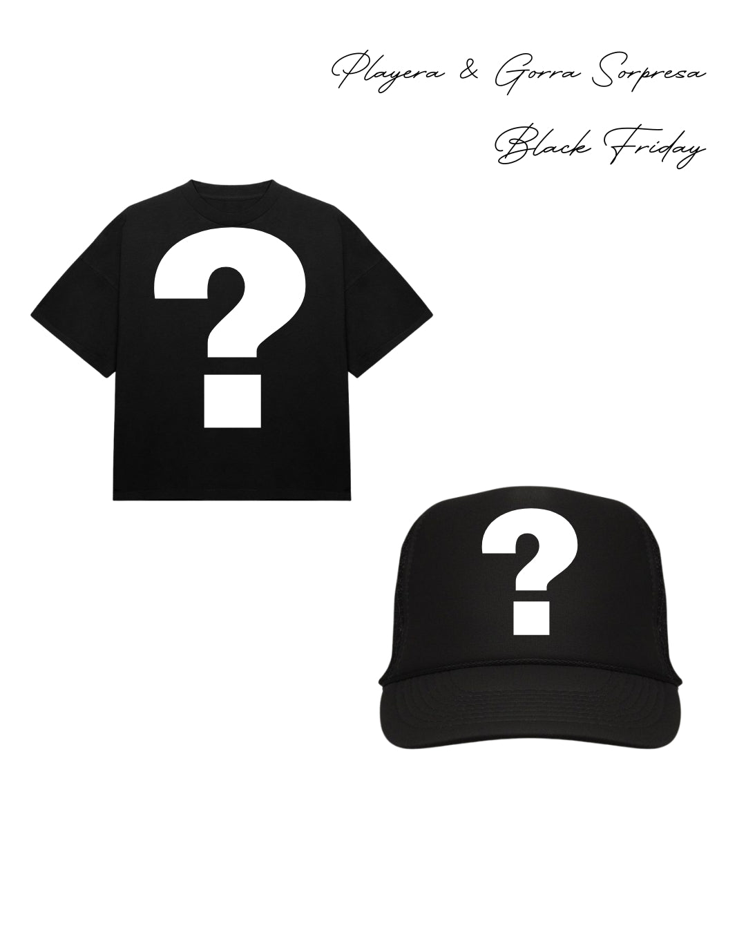 PLAYERA + GORRA SORPRESA! BLACK FRIDAY